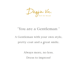 You are a gentleman