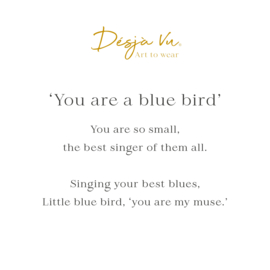 You are a blue bird