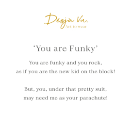 'You are Funky'