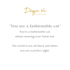 You are a fashionable Cat