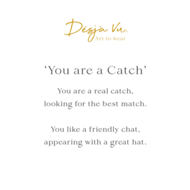 'You are a Catch'