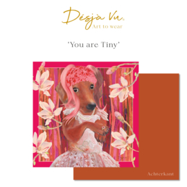 'You are Tiny' Art: 0014 -Pre-order