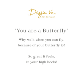 You are a Butterfly