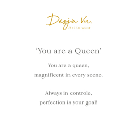 You are a Queen