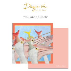 'You are a Catch' Art: 0056