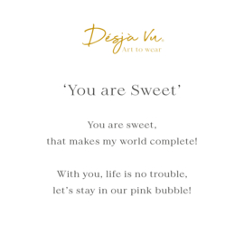 'You are Sweet' Pre-order