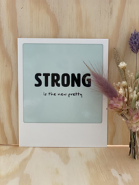 Strong is the new pretty!