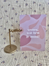 Kaart | Vrouw, wat ben je mooi!