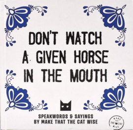 Don't watch a given horse in the mouth