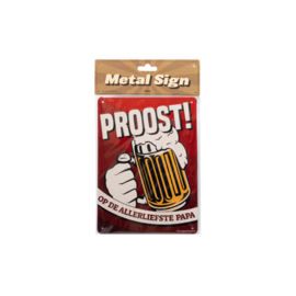 Paperdreams - Metal sign - Proost! Op de allerliefste papa