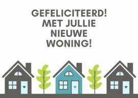 Gefeliciteerd met jullie nieuwe woning!