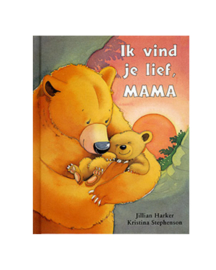 Jillian Harker - Ik vind je lief, mama