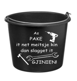 As Pake it net meitsje kin dan slagget it gjinien! - cadeau emmer