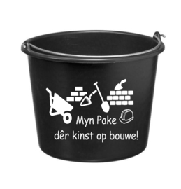 Myn Pake dêr kinst op bouwe! - cadeau emmer