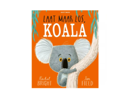 Rachel Bright - Laat maar los, Koala - Kartonboek - 3+