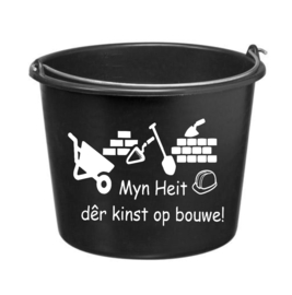 Myn Heit dêr kinst op bouwe! - cadeau emmer