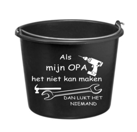 Als mijn opa het niet kan maken, dan lukt het niemand - cadeau emmer