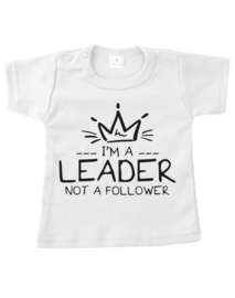 T-shirt I'm a leader not a follower