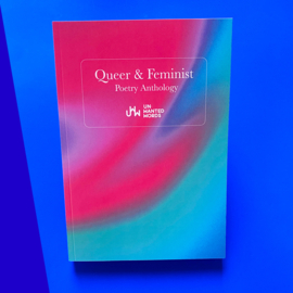 QUEER & FEMINIST POETRY ANTHOLOGY / UNWANTED WORDS