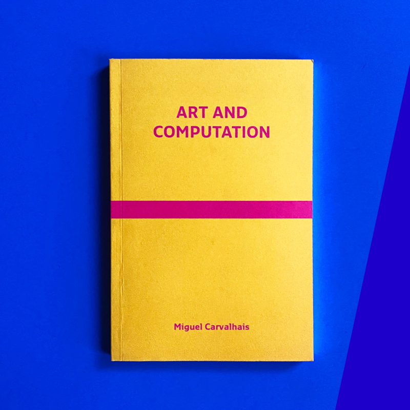 ART AND COMPUTATION  / MIGUEL CARVALHAIS