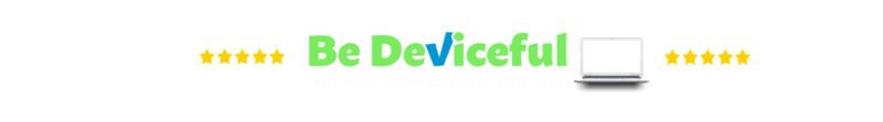 Be Deviceful