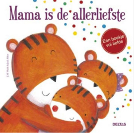 Prentenboek: Mama is de allerliefste