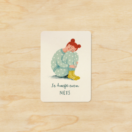 Note card | Je hoeft even niets
