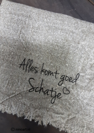 Shabby doek alles komt goed schatje