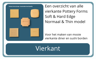vierkant Pottery Forms Europe