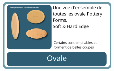 oval Pottery Forms Europe