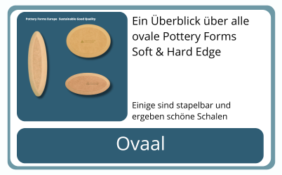 Oval Pottery Forms Europe