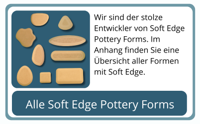soft edge pottery forms europe