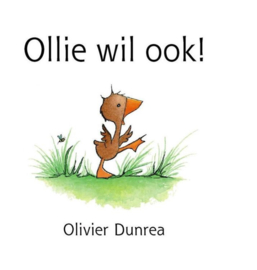 Ollie wil ook! - Oliver Dunrea