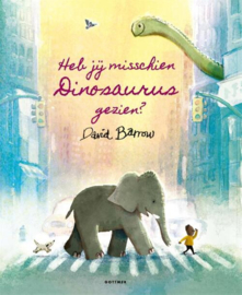 Heb jij misschien Dinosaurus gezien? - David Barrow