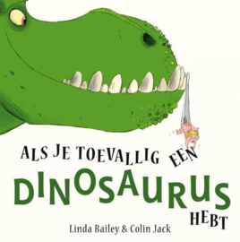 Als je toevallig een dinosaurus hebt - Linda Bailey