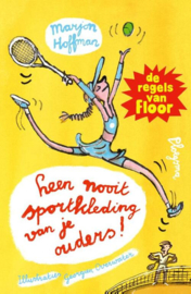 De regels van Floor: Leen nooit sportkleding van je ouders - Marjon Hoffman
