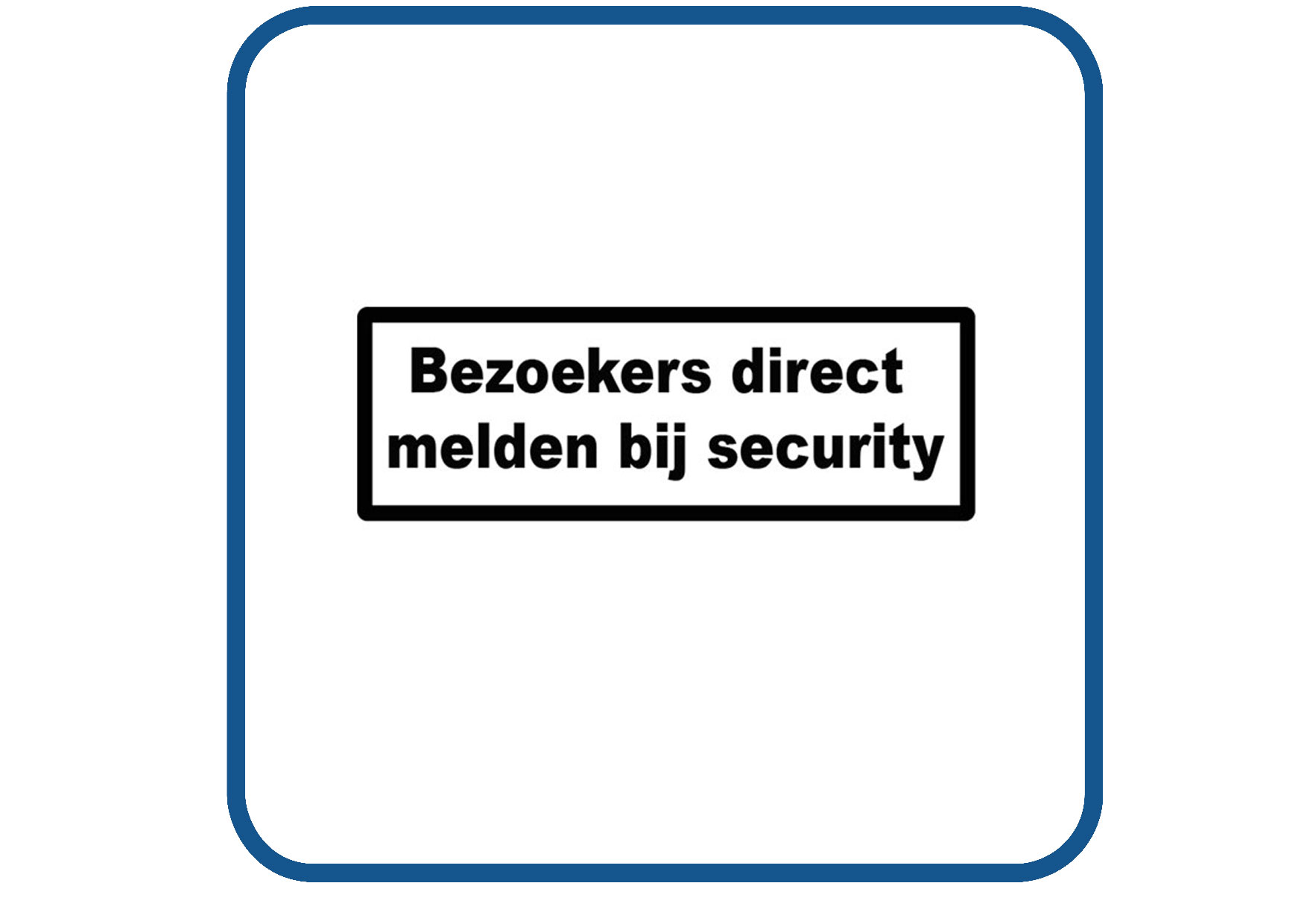 Bezoekers direct melden bij security sticker