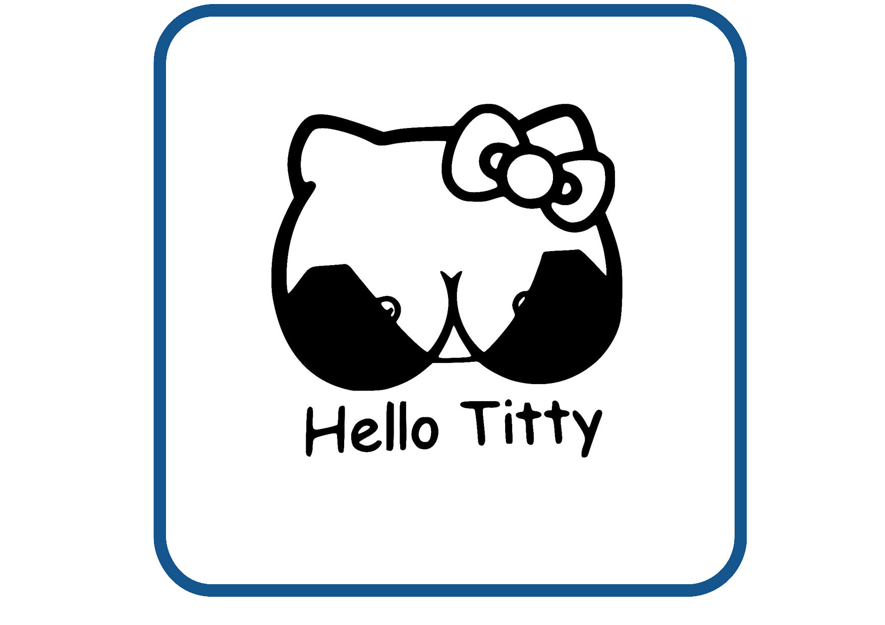Hello Titty design 1 sticker