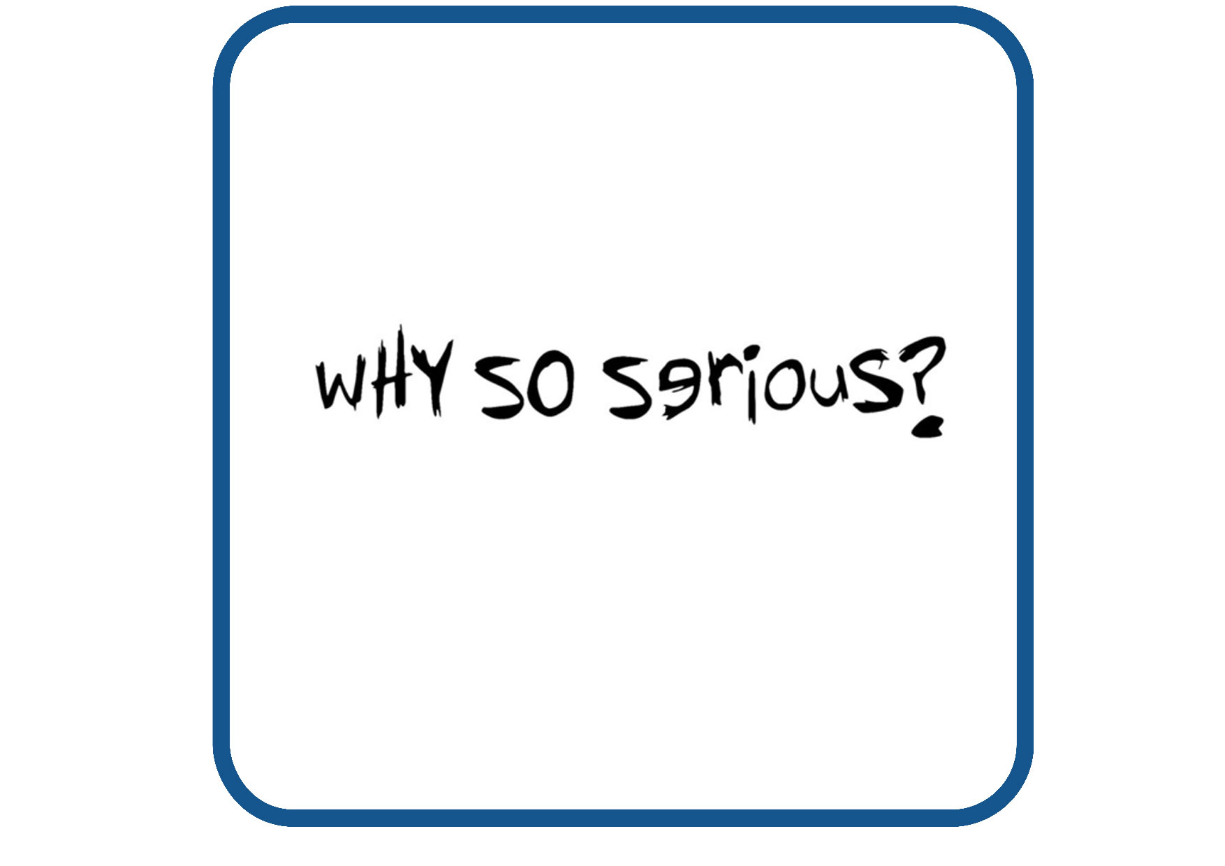 Why so serious! sticker