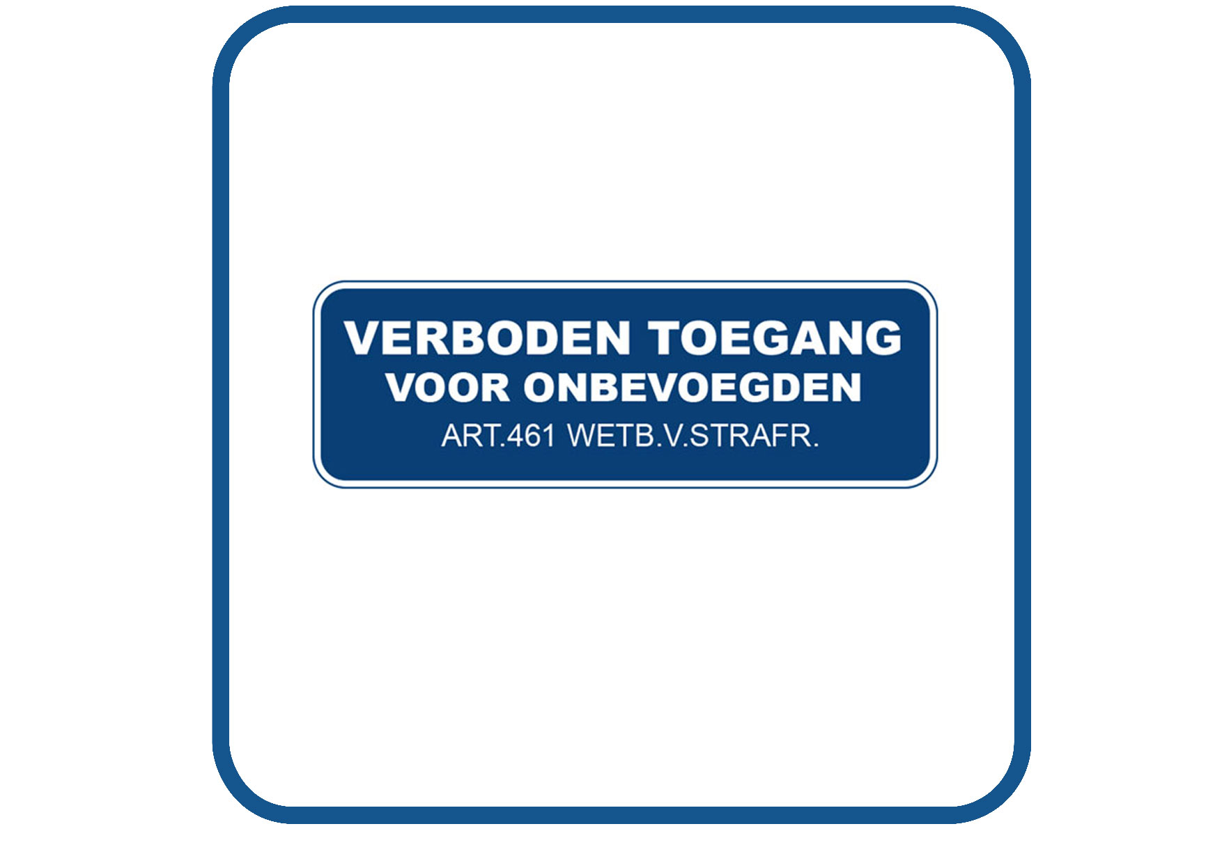 Verboden toegang voor onbevoegden sticker