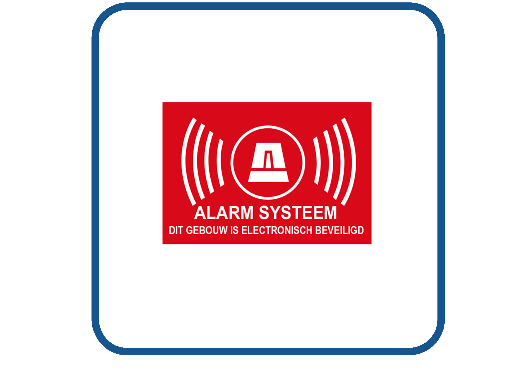 Alarm systeem dit gebouw is electronisch beveiligd sticker