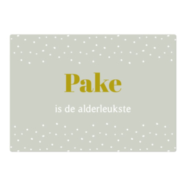 Kaart Pake is de alderleukste! – Goudfolie – A5