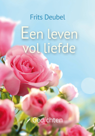 Een leven vol liefde - Frits Deubel