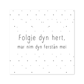 Bordje Folgje dyn hert