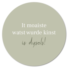 Muurcirkel It moaiste watst wurde kinst – Olijfgroen- 30 cm