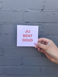 Jij bent goud - Forex tegel 