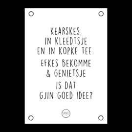 Friese Tuinposter – Efkes Bekomme