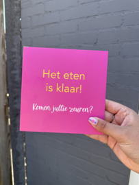 Het eten is klaar! Komen jullie zeuren?