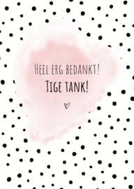 Heel erg bedankt - Tige tank