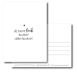 Ansichtkaart | Jij bent leuk, leuker, allerleukst!